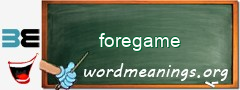 WordMeaning blackboard for foregame